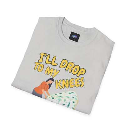 Knob Cheese Graphic T-Shirt — "I'll Drop to My Knees for a Taste of Knob Cheese"
