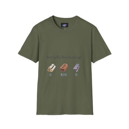 T-Shirt — “I’m Fully Bricked Up” Funny Brick-Collecting Gamer Tee