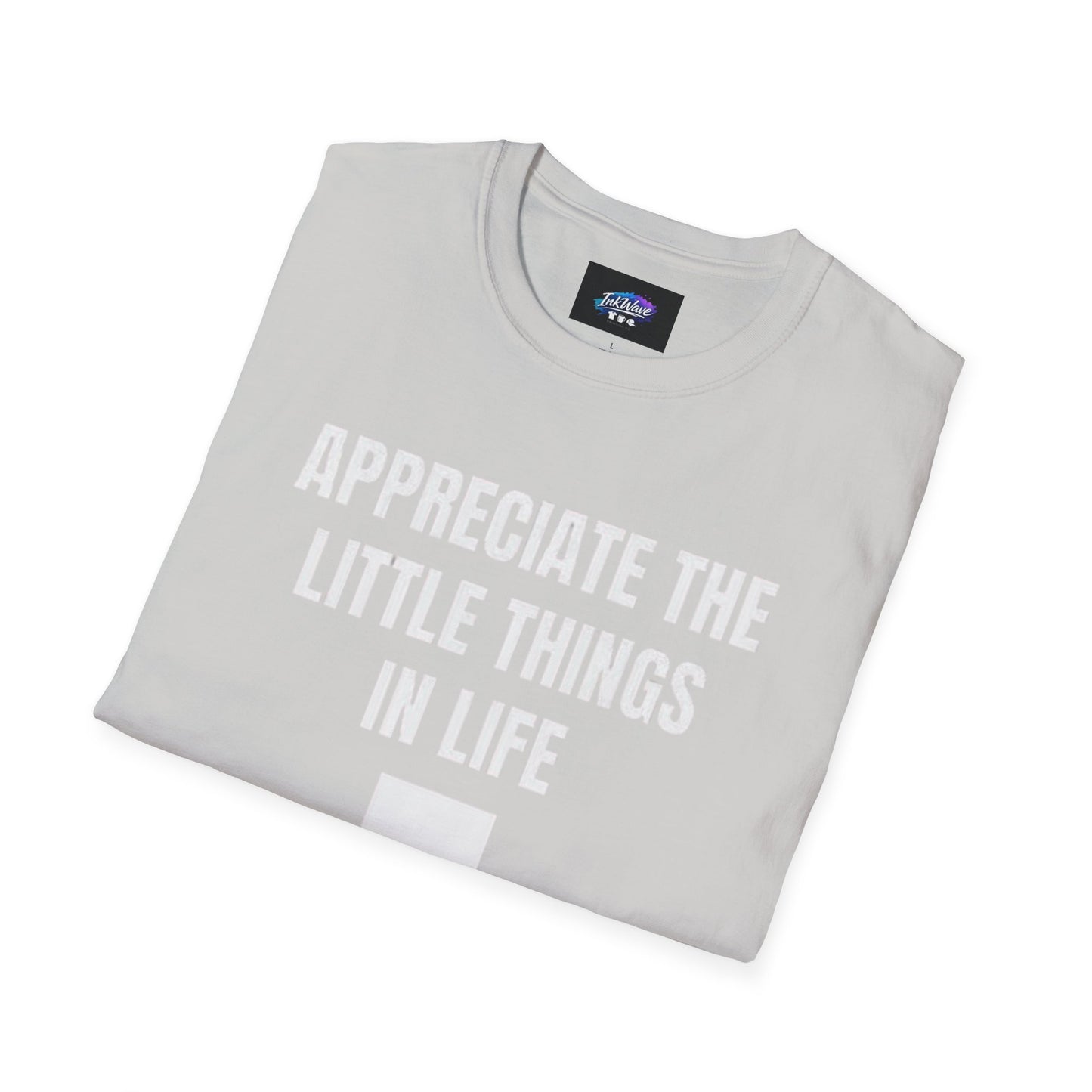 Appreciate the Little Things T‑Shirt — Casual Inspirational Tee with Down Arrow