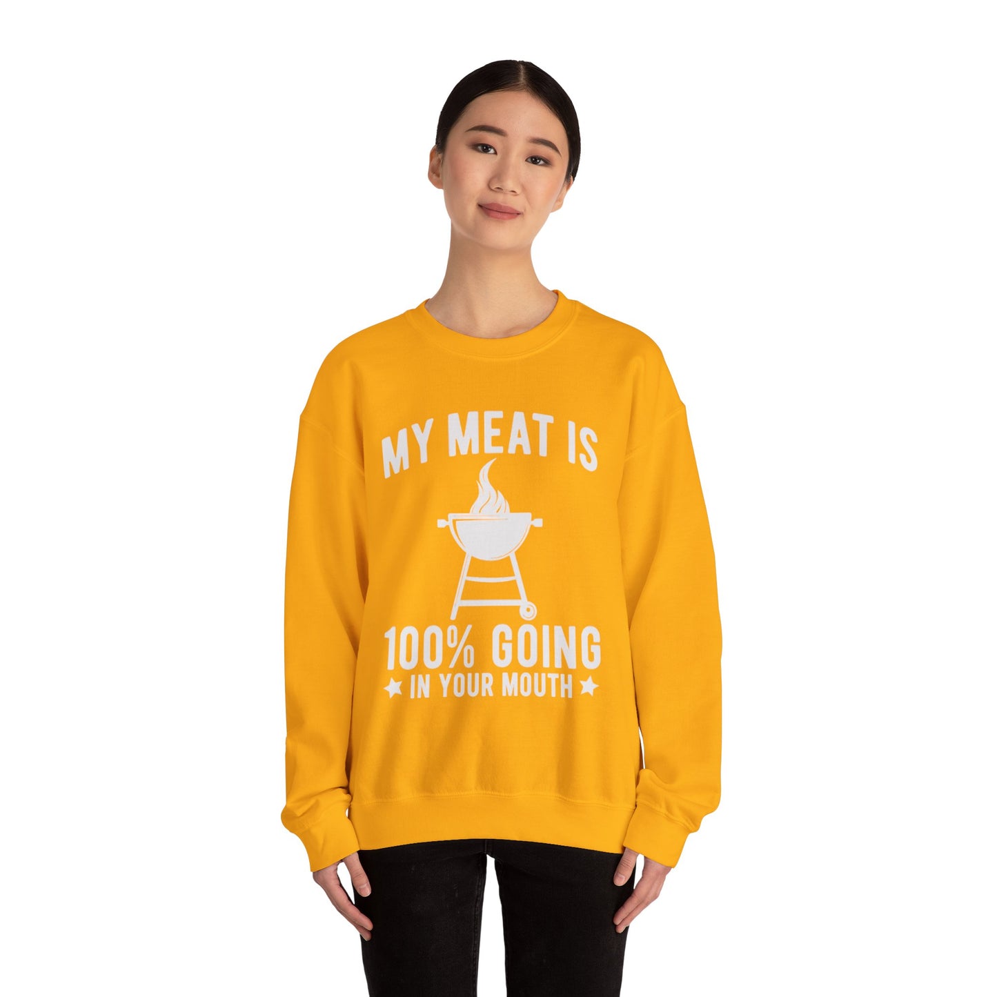 Funny BBQ Sweatshirt - "My Meat Is 100% Going In Your Mouth" with Grill image