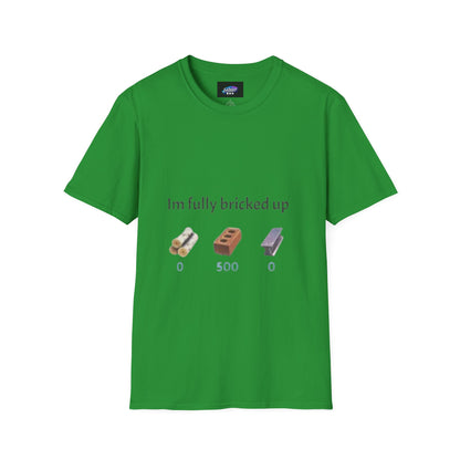 T-Shirt — “I’m Fully Bricked Up” Funny Brick-Collecting Gamer Tee