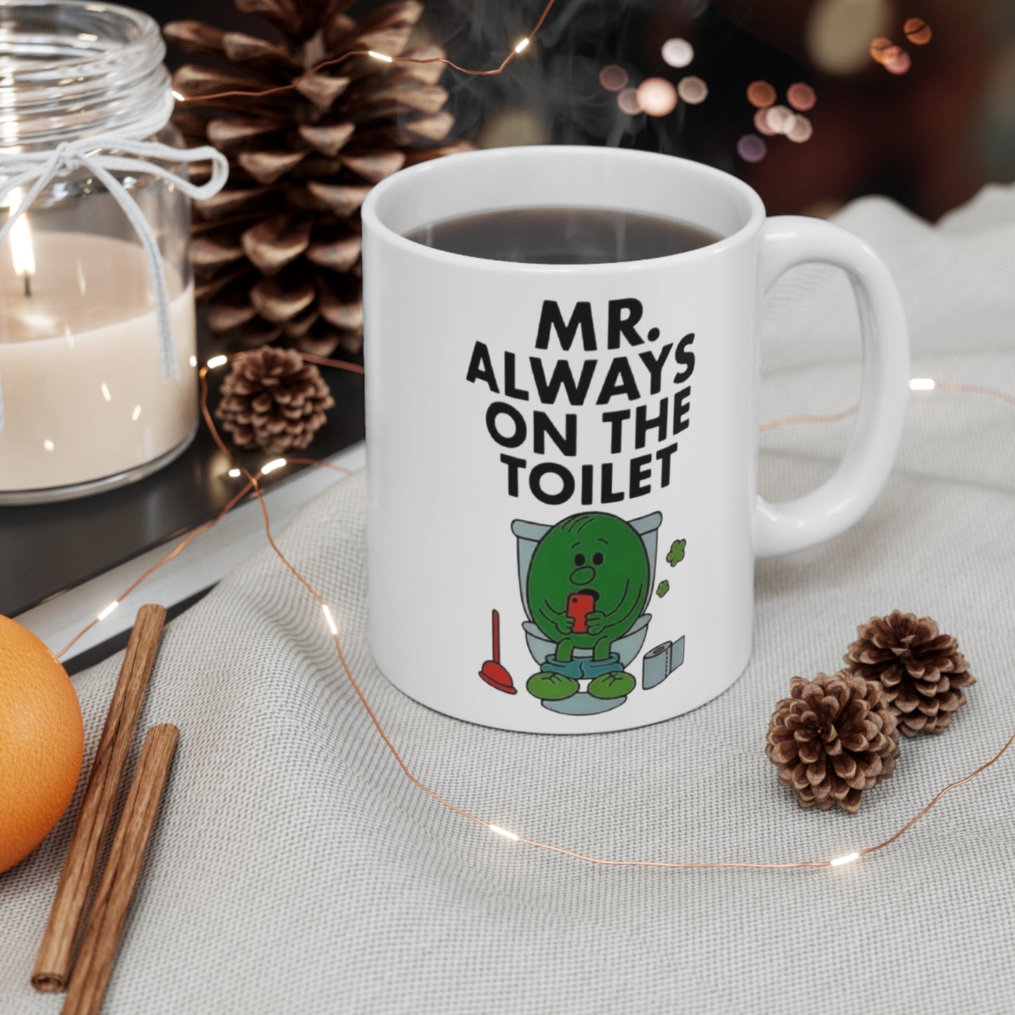Mr. Always on the Toilet Ceramic Mug — Funny Bathroom Novelty Coffee Cup