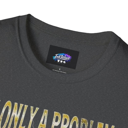 Casino Roulette T-Shirt — "It's Only a Problem If You're Losing" Poker Chips Graphic Tee