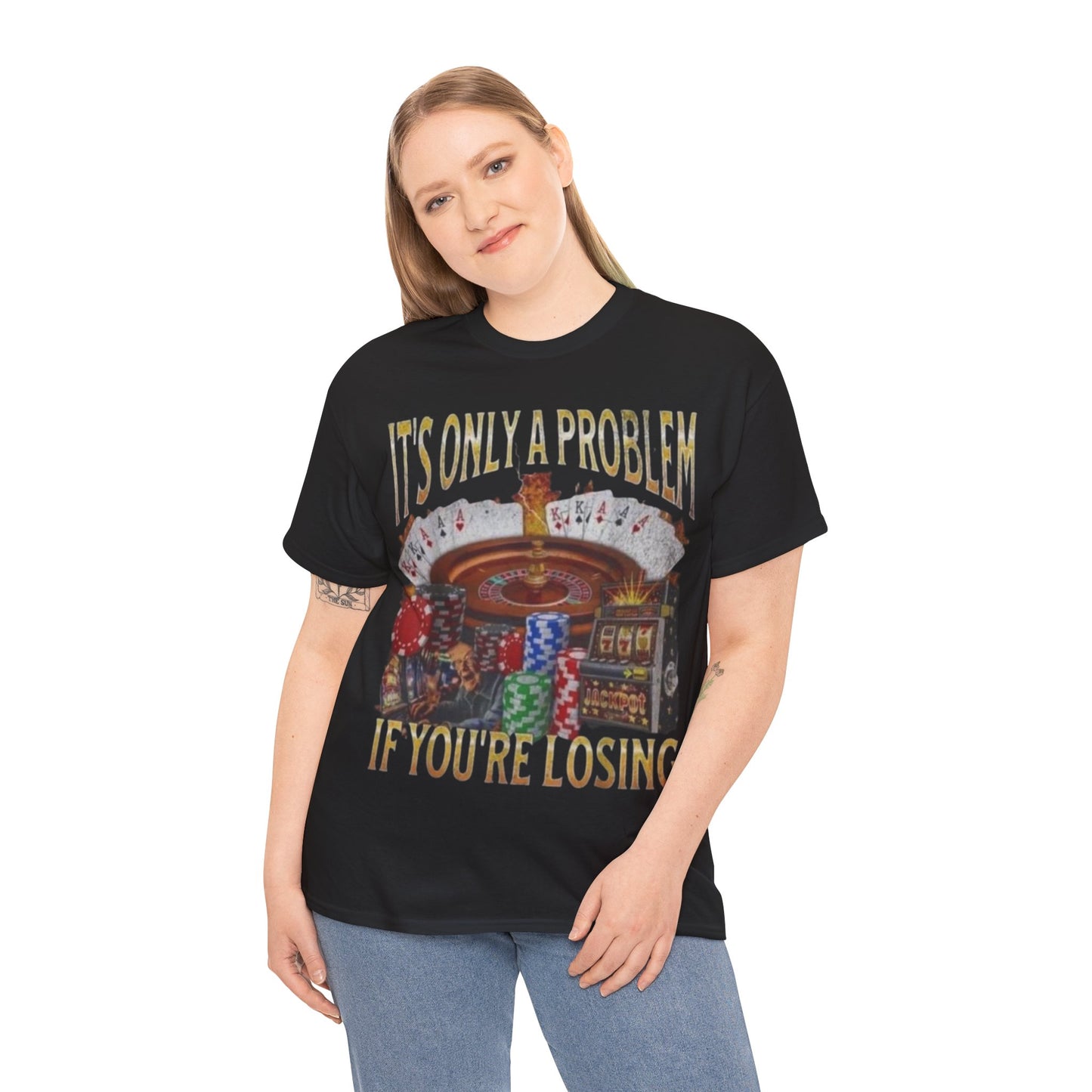 Casino Roulette T-Shirt – "It’s Only A Problem If You’re Losing" Poker Chips & Slot Design