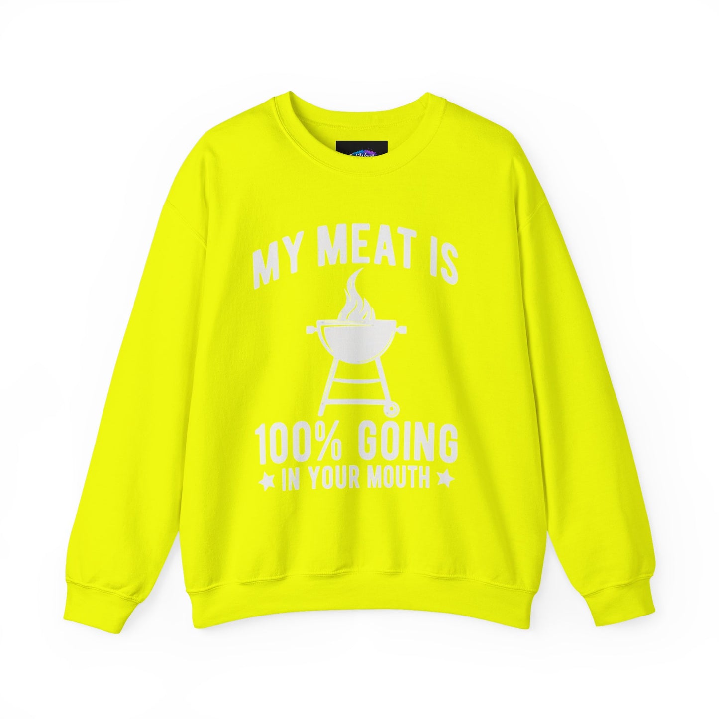 Funny BBQ Sweatshirt - "My Meat Is 100% Going In Your Mouth" with Grill image