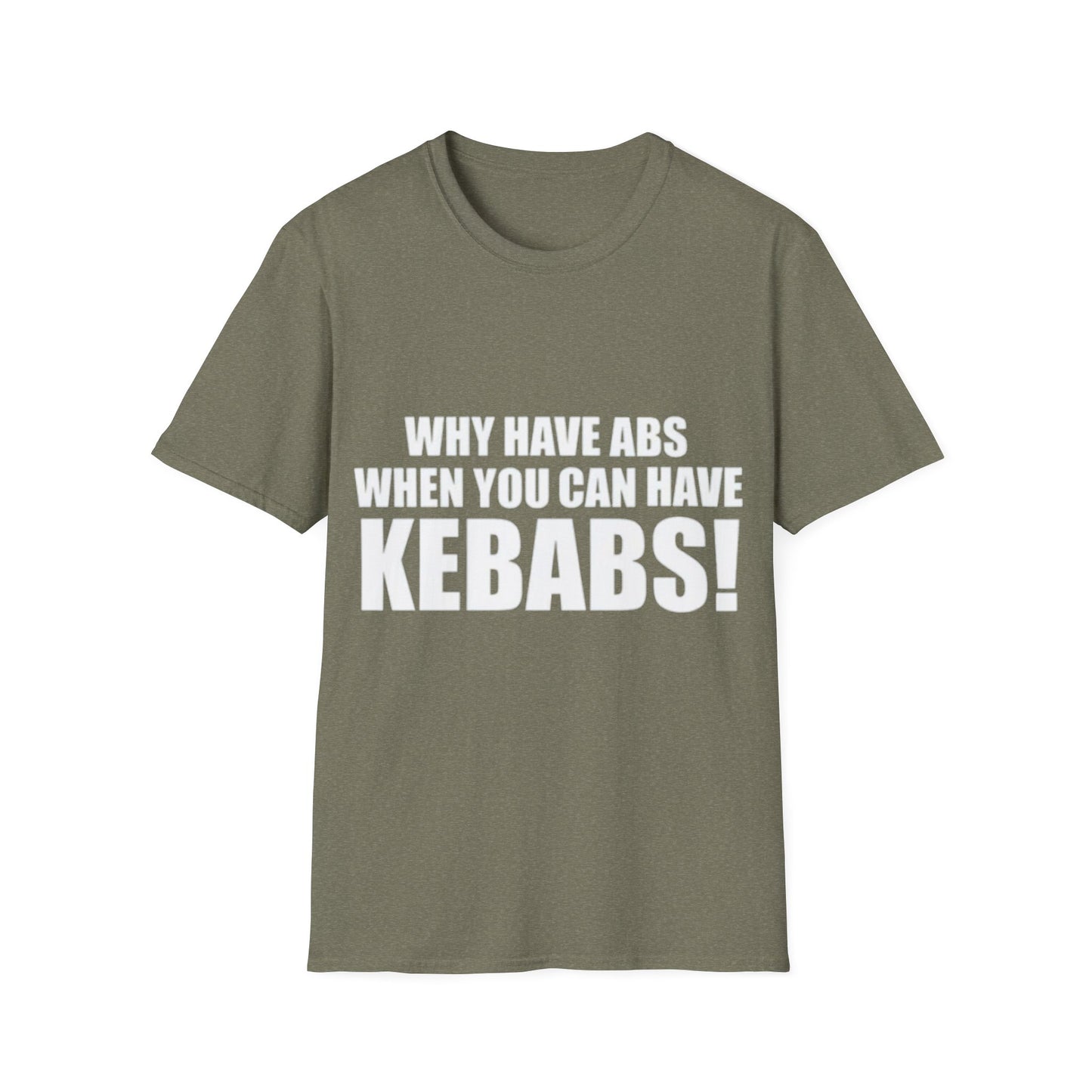 Kebabs T-Shirt — "Why Have Abs When You Can Have Kebabs!" Funny Food Lover Tee