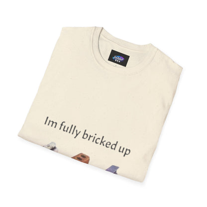 T-Shirt — “I’m Fully Bricked Up” Funny Brick-Collecting Gamer Tee