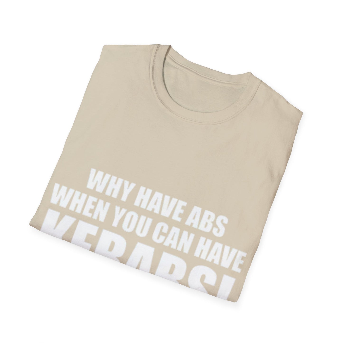 Kebabs T-Shirt — "Why Have Abs When You Can Have Kebabs!" Funny Food Lover Tee