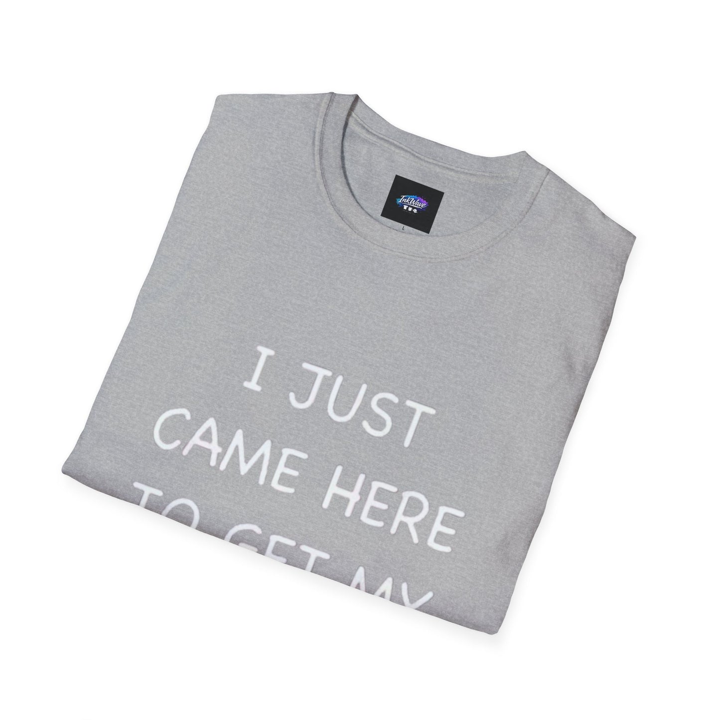 Provocative Graphic T-Shirt — "I Just Came Here to Get My Dick Sucked"