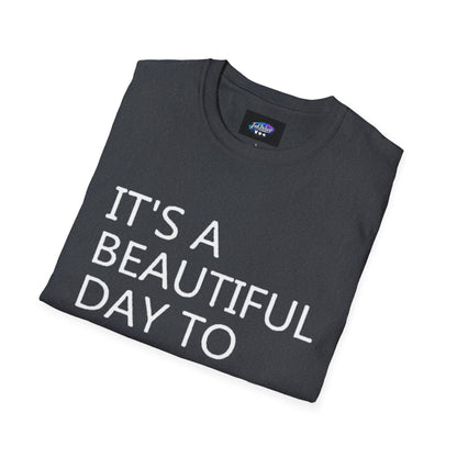 T-Shirt — "It's a Beautiful Day to Leave Me Alone" Graphic Tee
