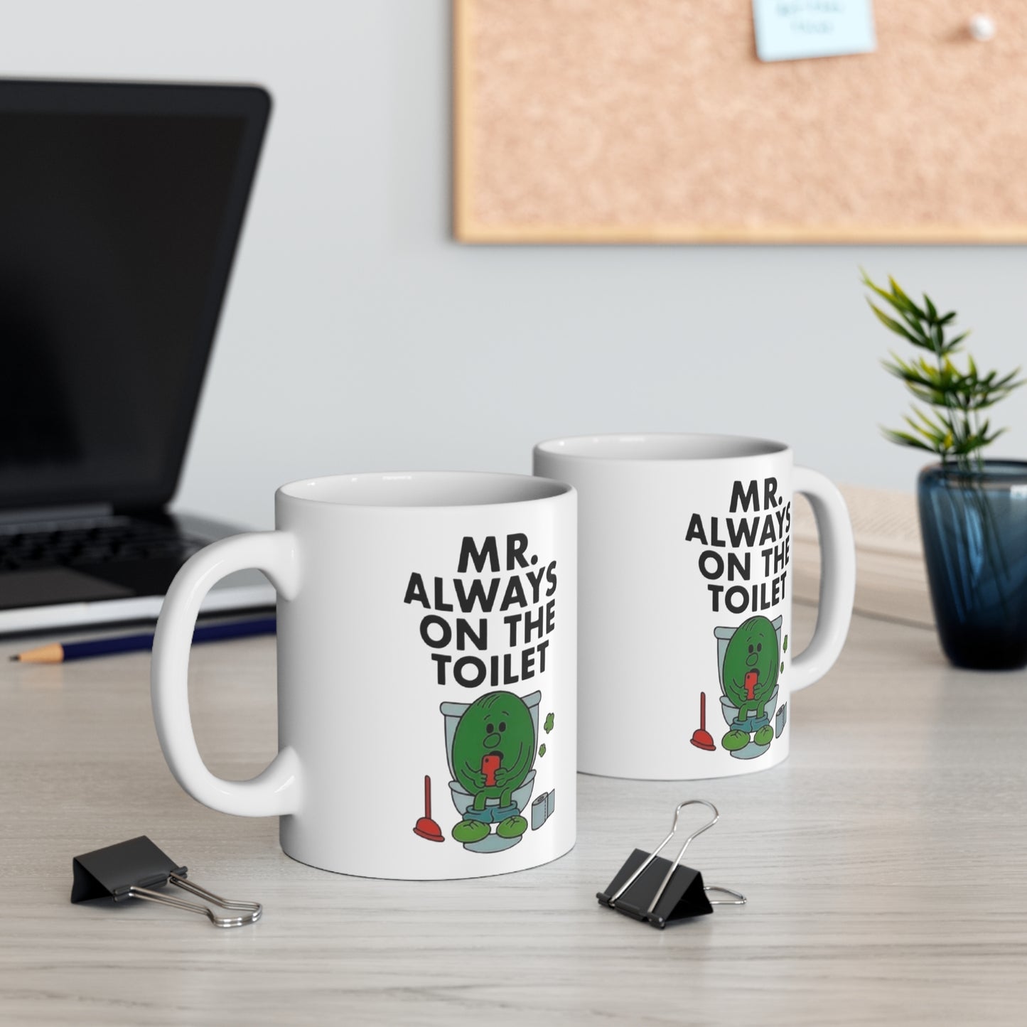 Mr. Always on the Toilet Ceramic Mug — Funny Bathroom Novelty Coffee Cup