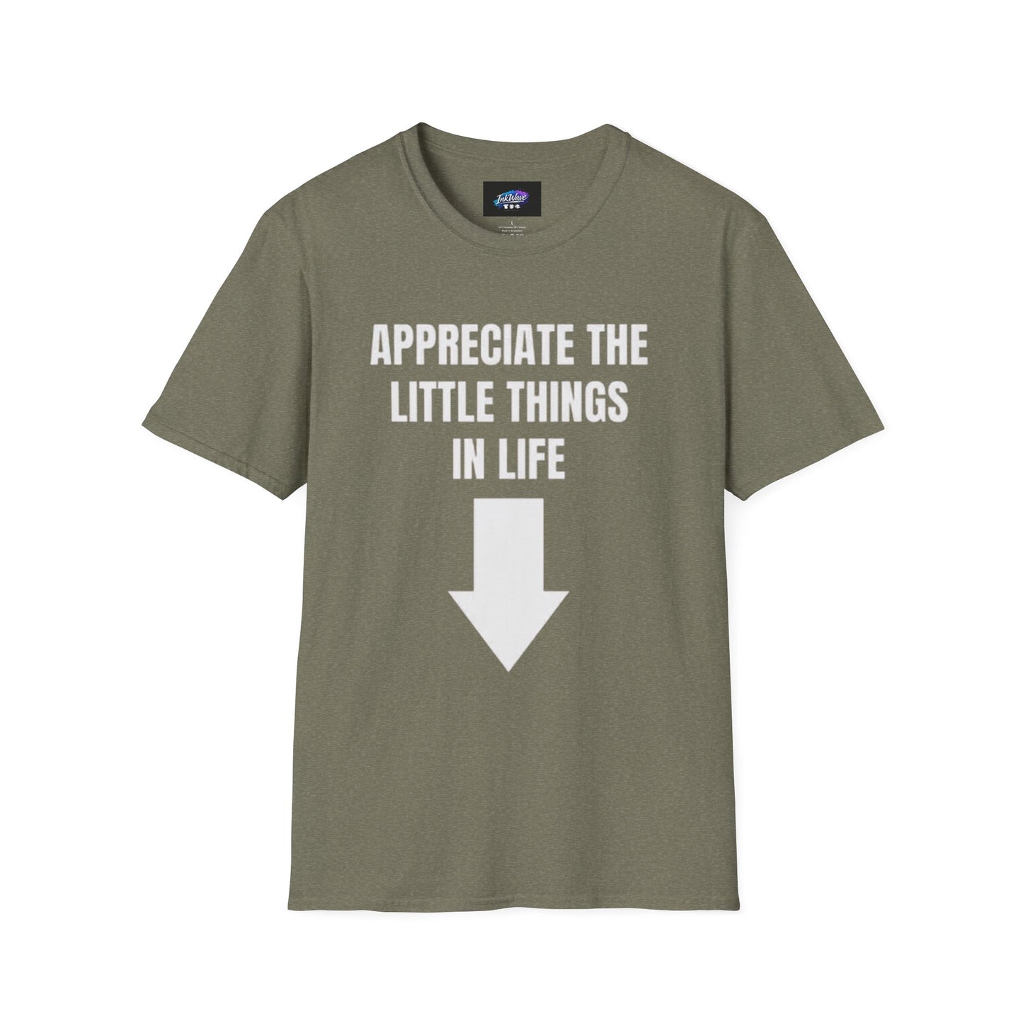 Appreciate the Little Things T‑Shirt — Casual Inspirational Tee with Down Arrow