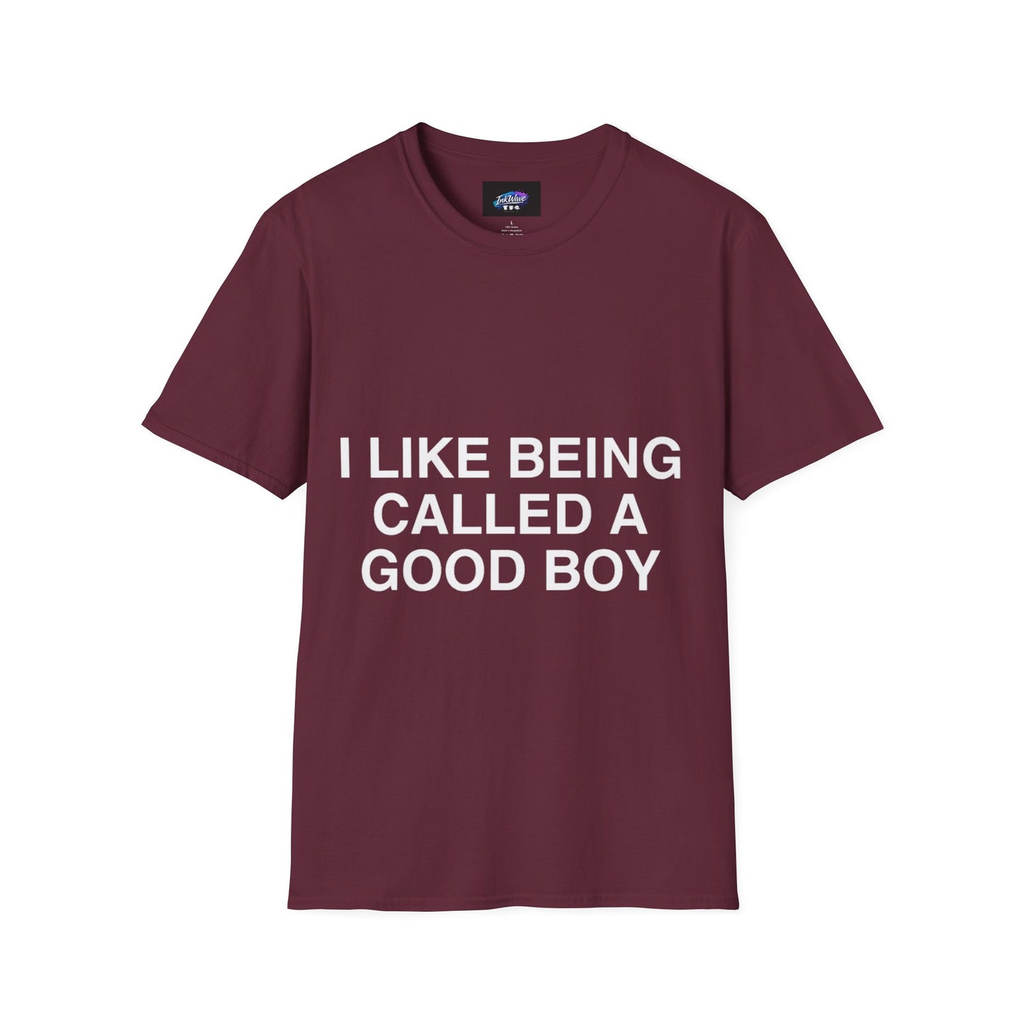 I Like Being Called A Good Boy T-Shirt