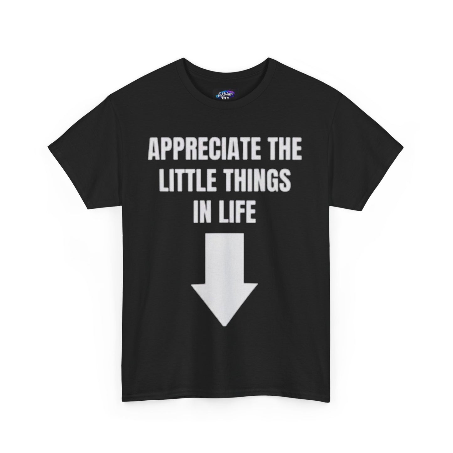 Graphic Tee – "Appreciate the Little Things in Life" Arrow T-Shirt