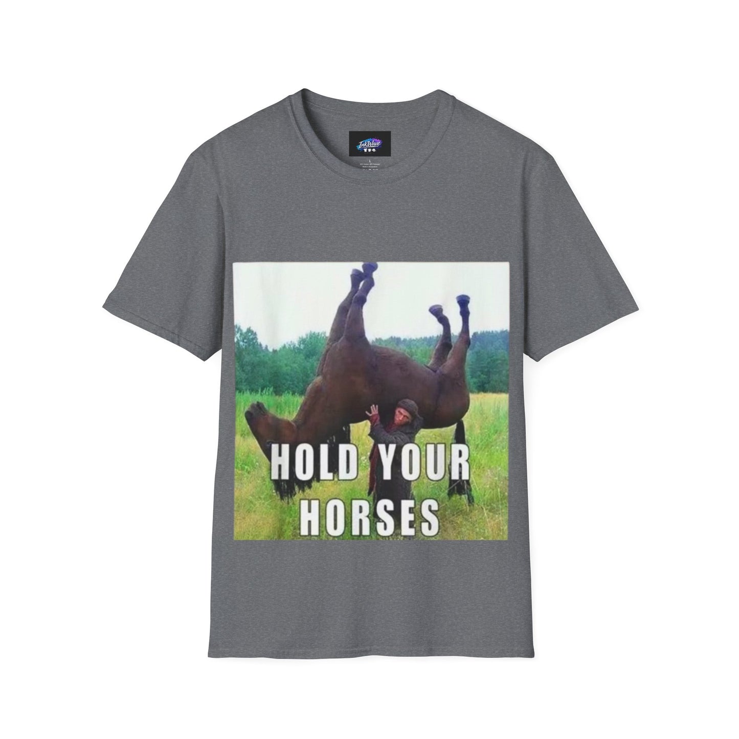 Hold Your Horses T-Shirt – Funny Rolling Horse Graphic Tee