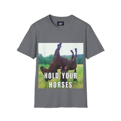 Hold Your Horses T-Shirt – Funny Rolling Horse Graphic Tee
